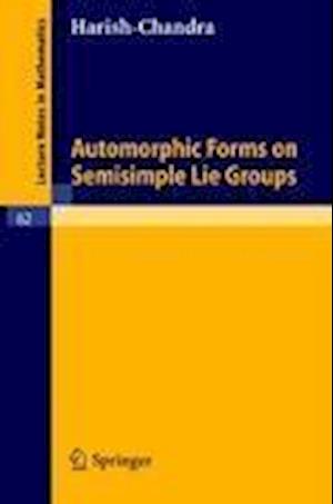 Automorphic Forms on Semisimple Lie Groups