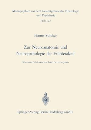 Zur Neuroanatomie Und Neuropathologie Der Frühfetalzeit