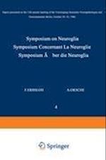 Symposium on Neuroglia / Symposium Concernant La Neuroglie / Symposium über die Neuroglia