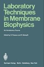 Laboratory Techniques in Membrane Biophysics