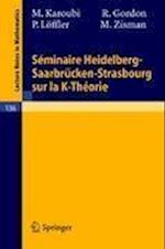Seminaire Heidelberg-Saarbrücken-Strasbourg Sur La K-Theorie