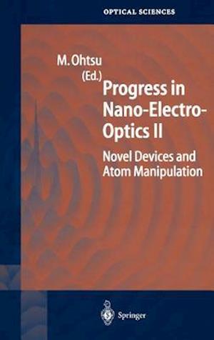 Progress in Nano-Electro-Optics II