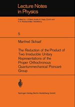 The Reduction of the Product of Two Irreducible Unitary Representations of the Proper Orthochronous Quantummechanical Poincaré Group