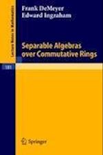 Separable Algebras over Commutative Rings