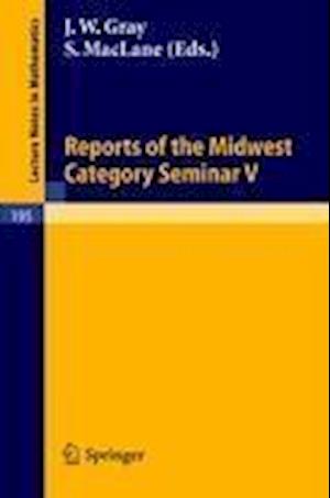 Reports of the Midwest Category Seminar V