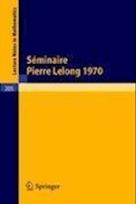 Séminaire Pierre Lelong (Analyse), Année 1970