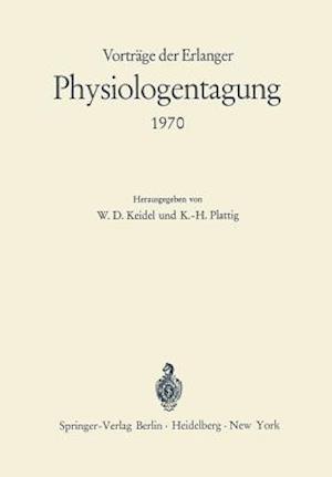 Vorträge der Erlanger Physiologentagung 1970