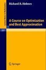 A Course on Optimization and Best Approximation