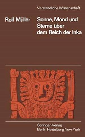 Sonne, Mond und Sterne Uber Dem Reich Der Inka