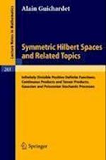 Symmetric Hilbert Spaces and Related Topics