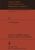 Lectures on Mathematical Theory of Extremum Problems