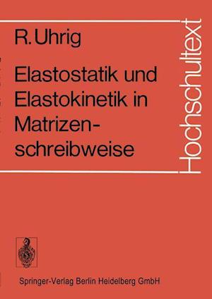 Elastostatik und Elastokinetik in Matrizenschreibweise