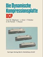 Die Dynamische Kompressionsplatte Dcp