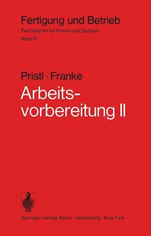 Arbeitsvorbereitung II