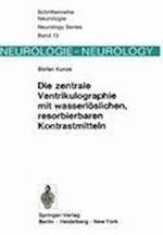 Die Zentrale Ventrikulographie mit Wasserloslichen, Resorbierbaren Kontrastmitteln