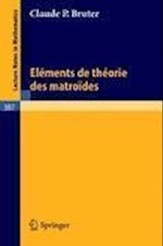 Elements de Theorie Des Matroides