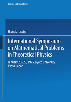 International Symposium on Mathematical Problems in Theoretical Physics