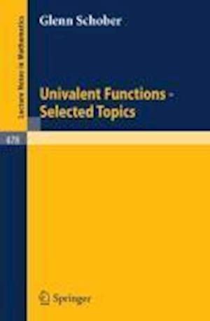 Univalent Functions - Selected Topics