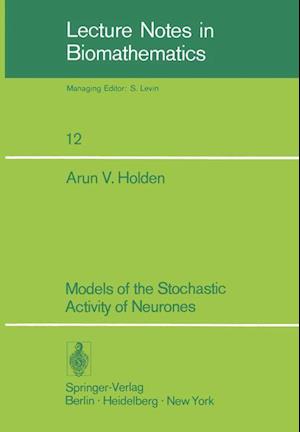 Models of the Stochastic Activity of Neurones