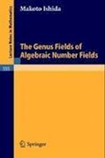 The Genus Fields of Algebraic Number Fields
