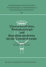 Coronarinsuffizienz, Pathophysiologie Und Anaesthesieprobleme Bei Der Coronarchirurgie