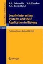 Locally Interacting Systems and Their Application in Biology