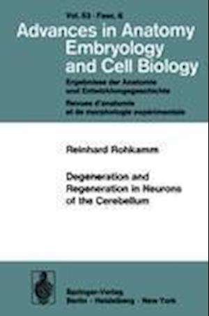 Degeneration and Regeneration in Neurons of the Cerebellum