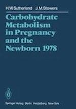 Carbohydrate Metabolism in Pregnancy and the Newborn 1978