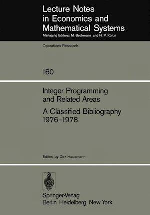 Integer Programming and Related Areas A Classified Bibliography 1976–1978