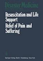 Resuscitation and Life Support in Disasters, Relief of Pain and Suffering in Disaster Situations