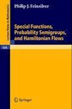 Special Functions, Probability Semigroups, and Hamiltonian Flows