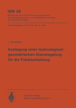 Auslegung einer technologischgeometrischen Grenzregelung für die Fräsbearbeitung