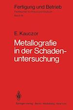 Metallographie in der Schadenuntersuchung