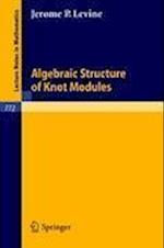 Algebraic Structure of Knot Modules