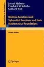 Mathieu Functions and Spheroidal Functions and their Mathematical Foundations