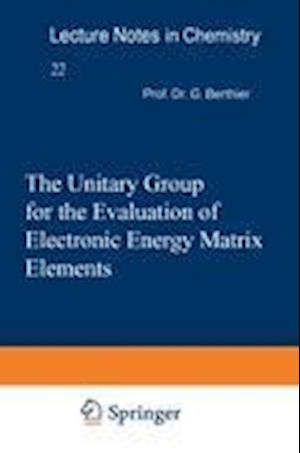 The Unitary Group for the Evaluation of Electronic Energy Matrix Elements