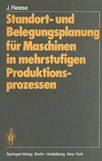 Standort- und Belegungsplanung für Maschinen in mehrstufigen Produktionsprozessen