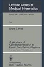 Applications of Operations Research to Health Care Delivery Systems