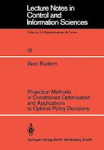 Projection Methods in Constrained Optimisation and Applications to Optimal Policy Decisions
