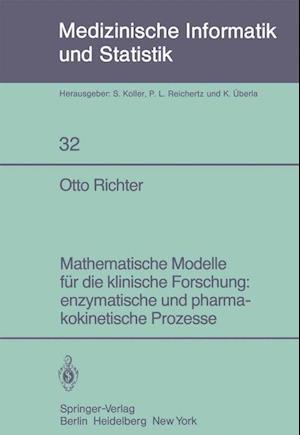 Mathematische Modelle fur die Klinische Forschung: Enzymatische und Pharmakokinetische Prozesse