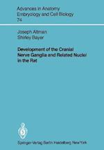 Development of the Cranial Nerve Ganglia and Related Nuclei in the Rat