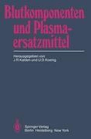 Blutkomponenten Und Plasmaersatzmittel