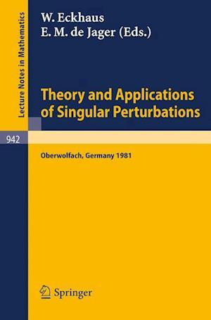 Theory and Applications of Singular Perturbations
