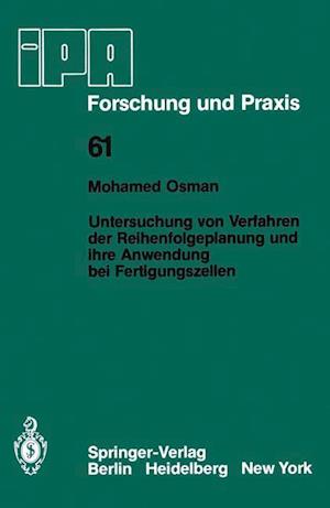 Untersuchung von Verfahren der Reihenfolgeplanung und ihre Anwendung bei Fertigungszellen