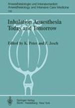 Inhalation Anaesthesia Today and Tomorrow