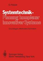 Systemtechnik — Planung komplexer innovativer Systeme