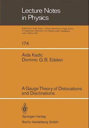 A Gauge Theory of Dislocations and Disclinations