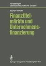 Finanztitelmärkte und Unternehmensfinanzierung