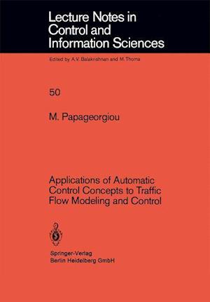 Applications of Automatic Control Concepts to Traffic Flow Modeling and Control