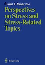 Perspectives on Stress and Stress-Related Topics